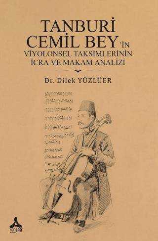 Tanburi Cemil Bey’in Viyolonsel Taksimlerinin İcra ve Makam Analizi - 1