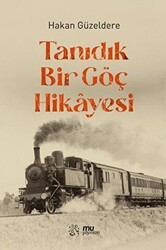 Tanıdık Bir Göç Hikayesi - 1