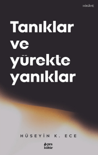 Tanıklar ve Yürekte Yanıklar - 1