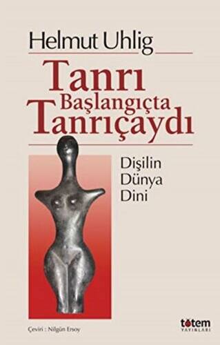 Tanrı Başlangıçta Tanrıçaydı - 1