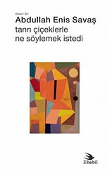 Tanrı Çiçeklerle Ne Söylemek İstedi - 1
