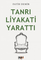 Tanrı Liyakati Yarattı - Tilki Kitap