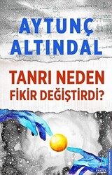 Tanrı Neden Fikir Değiştirdi? - 1