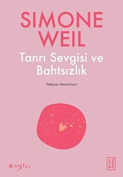 Tanrı Sevgisi ve Bahtsızlık - Ketebe Yayınları
