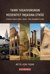 Tanrı Tasavvurunun Medeniyet İnşasına Etkisi - 1