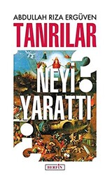 Tanrılar Neyi Yarattı? - 1