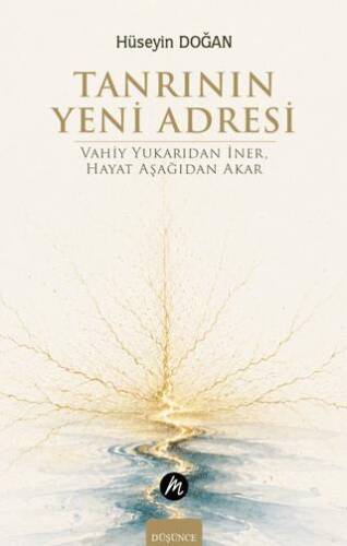 Tanrının Yeni Adresi – Vahiy Yukarıdan İner, Hayat Aşağıdan Akar - 1