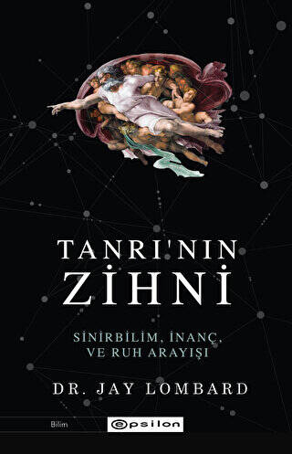 Tanrı`nın Zihni: Sinirbilim, İnanç ve Ruh Arayışı - 1