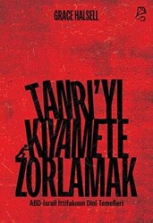 Tanrı’yı Kıyamete Zorlamak - 1