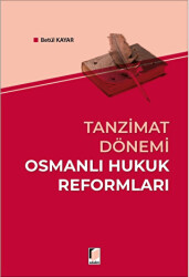 Tanzimat Dönemi Osmanlı Hukuk Reformları - 1