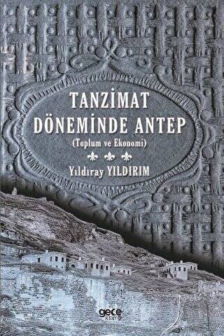 Tanzimat Döneminde Antep - 1