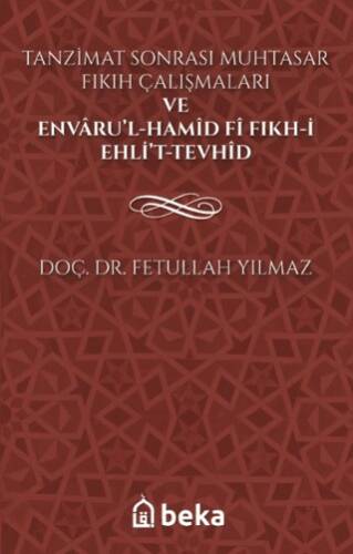 Tanzimat Sonrası Muhtasar Fıkıh Çalışmaları ve Envarü’l-Hamid fi Fıkh-i Ehli’t-Tevhid - 1