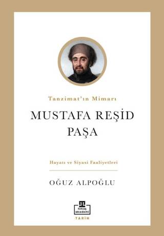 Tanzimat’ın Mimarı: Mustafa Reşid Paşa - 1