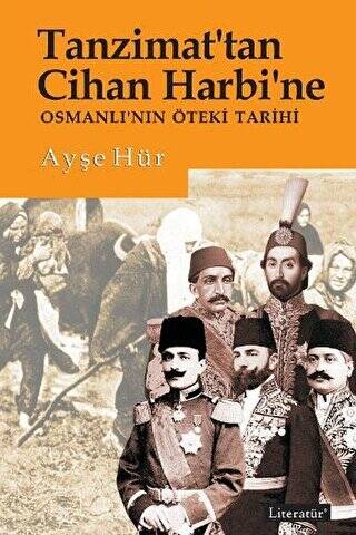 Tanzimat`tan Cihan Harbi`ne - 1