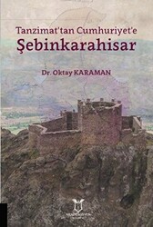 Tanzimat`tan Cumhuriyet`e Şebinkarahisar - 1