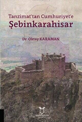Tanzimat`tan Cumhuriyet`e Şebinkarahisar - 1