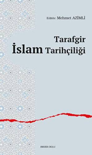 Tarafgir İslam Tarihçiliği - 1