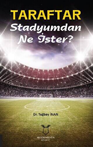 Taraftar Stadyumdan Ne İster? - 1