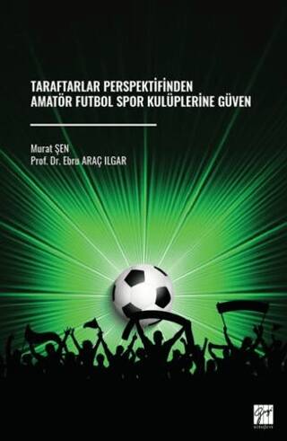 Taraftarlar Perspektifinden Amatör Futbol Spor Kulüplerine Güven - 1