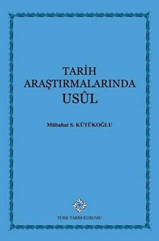 Tarih Araştırmalarında Usul - 1