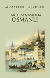 Tarih Aynasında Osmanlı - 1