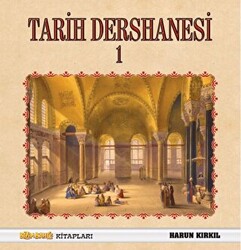 Tarih Dersanesi - 1 - Bizim Bahçe Kitapları - Erkam
