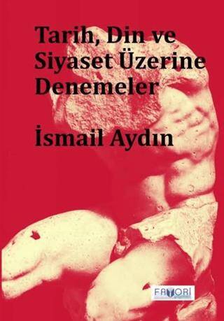Tarih, Din ve Siyaset Üzerine Denemeler - 1