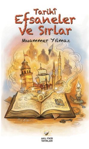 Tarihî Efsaneler ve Sırlar - 1