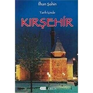 Tarih İçinde Kırşehir - 1