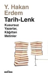 Tarih-Lenk - Kusursuz Yazarlar Kağıttan Metinler - 1