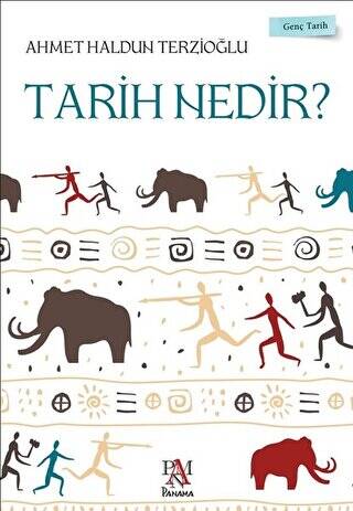 Tarih Nedir? - Genç Tarih Serisi - 1