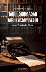 Tarih Okumadan Tarih Yazamazsın - 1