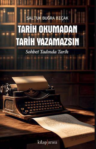 Tarih Okumadan Tarih Yazamazsın - 1