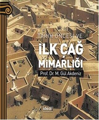 Tarih Öncesi ve İlk Çağ Mimarlığı - 1