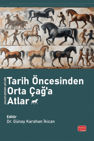 Tarih Öncesinden Orta Çağ’a Atlar - 1