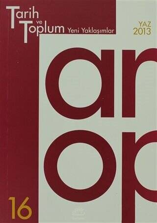 Tarih ve Toplum Yeni Yaklaşımlar Sayı: 16 - 1