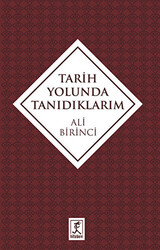 Tarih Yolunda Tanıdıklarım - 1