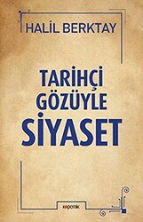 Tarihçi Gözüyle Siyaset - 1