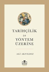 Tarihçilik ve Yöntem Üzerine - 1