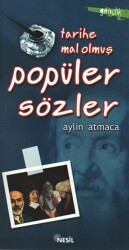 Tarihe Mal Olmuş Popüler Sözler - 1