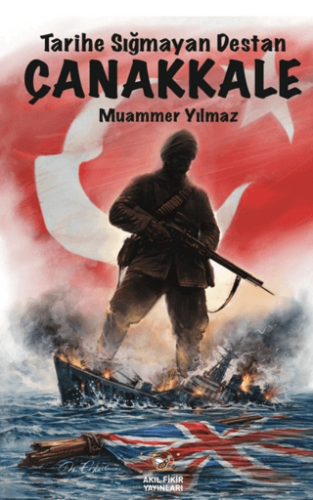 Tarihe Sığmayan Destan Çanakkale - 1