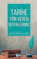 Tarihe Yön Veren Büyüklerimiz - 1