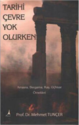Tarihi Çevre Yok Olurken - Alter Yayıncılık