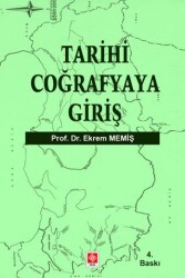 Tarihi Coğrafyaya Giriş - Ekin Basım Yayın