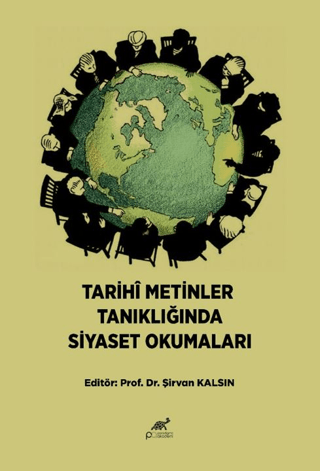 Tarihi Metinler Tanıklığında Siyaset Okumaları - 1