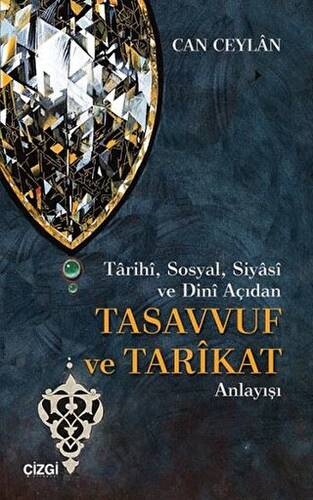 Tarihi, Sosyal, Siyasi ve Dini Açıdan Tasavvuf ve Tarikat Anlayışı - 1