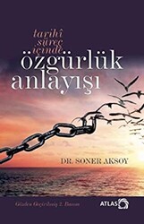 Tarihi Süreç İçinde Özgürlük Anlayışı - 1