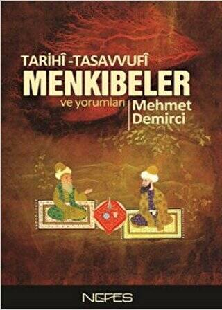 Tarihi-Tasavvufi Menkıbeler ve Yorumları - 1