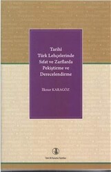 Tarihi Türk Lehçelerinde Sıfat ve Zarflarda Pekiştirme ve Derecelendirme - 1