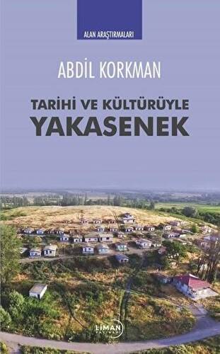 Tarihi ve Kültürüyle Yakasenek - 1